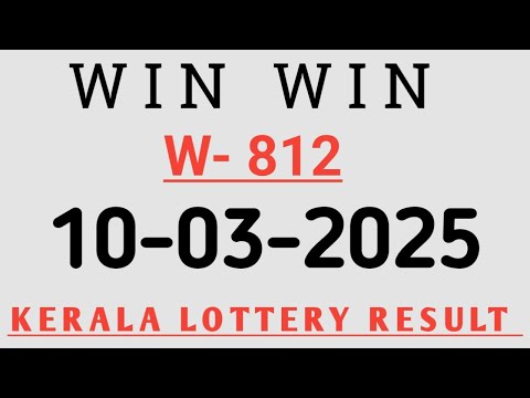 KERALA WIN WIN W-812 KERALA LOTTERY RESULT 10.03.2025|KERALA LOTTERY RESULT TODAY