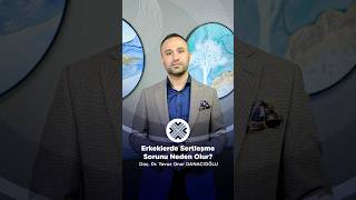 Erkeklerde Sertleşme Sorununun Altında Yatan Nedenler