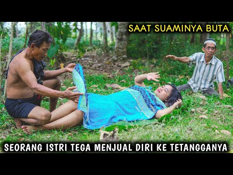 SEORANG ISTRI M3NJU4'L DIRI KE TETANGGANYA, SAAT SUAMINYA BUTA || FILM INSPIRATIF