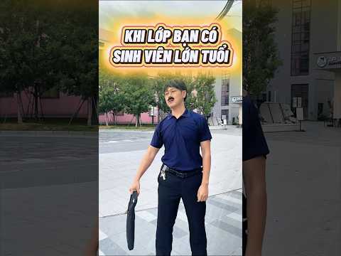 Khi lớp bạn có sinh viên lớn tuổi #shorts