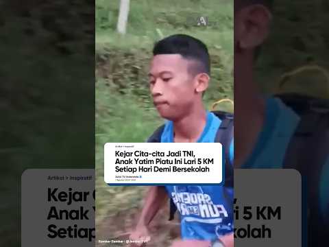 Salut! Anak ini lari 5 KM setiap hari demi bersekolah 😍😍