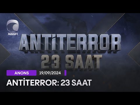 Antiterror: 23 Saat (Sənədli Film)   19.09.2024 ANONS