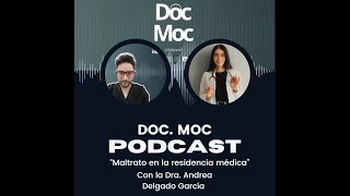 “Médicos residentes: entre la vocación y el maltrato” Ft. Dra. Andrea Delgado García