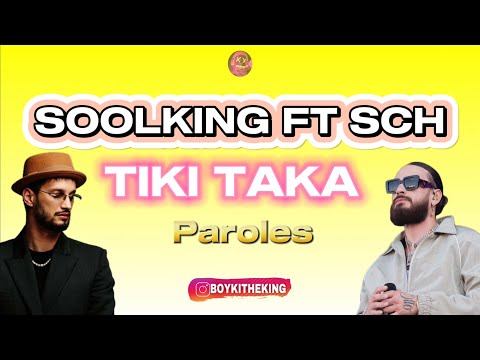 Soolking ft SCH - Tiki Taka (Paroles)