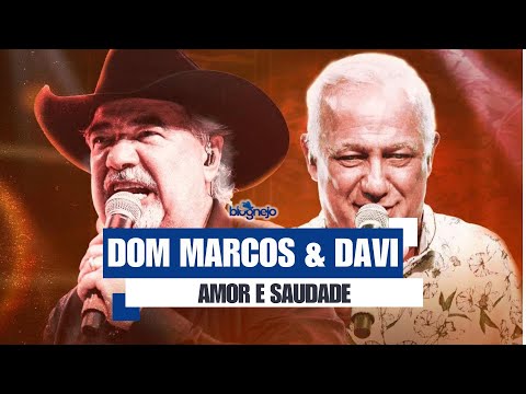 Dom Marcos & Davi - Amor e Saudade