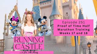 Proof of Time Half Marathon Training Weeks 17 and 18