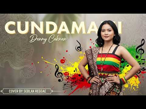 CUNDAMANI - Denny Caknan | Cover Reggae Version