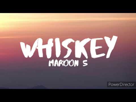 Maroon 5 | Whiskey | Full HD (Lyrics) Music Video