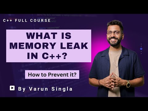 Lec -37: What is Memory Leak in C++? | How it Happen and How to Prevent it