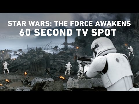 Star Wars: The Force Awakens 60 Second TV Spot (Official)