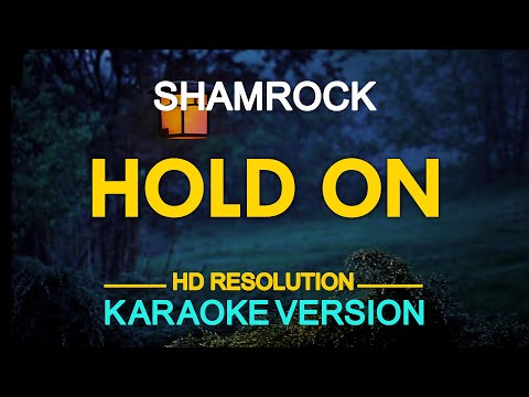 HOLD ON – Shamrock (KARAOKE Version)