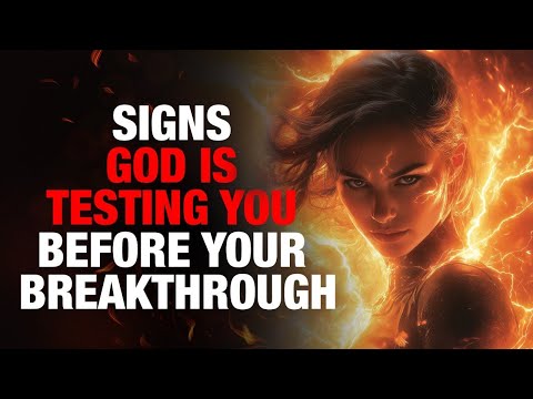 Signs God is Testing You Before Your Breakthrough