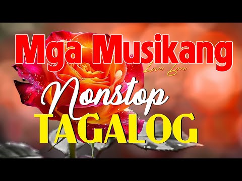 Mga Musikang Nonstop Tagalog Medley 60s 70s 80s 90s