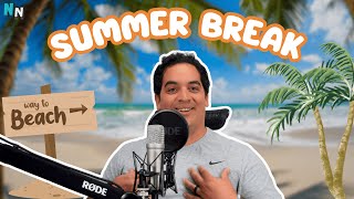Summer Break ☀️⛱️ | 2025