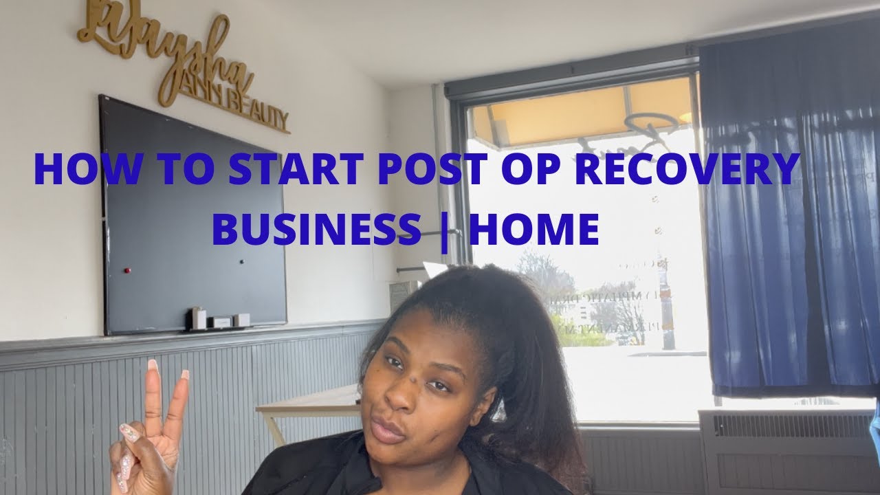 How to Start a Post-Op Recovery Business: Helping Patients Heal 2024