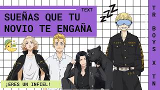 😴 SUEÑAS con que te ENGAÑAN | TR Boys X TN ✨