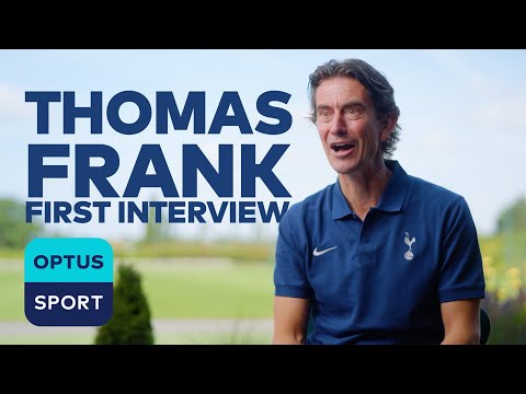 ‘We stand on the shoulders of others’ | THOMAS FRANK: First Tottenham Hotspur interview