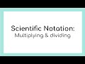 Mastering Multiplication and Division in Scientific Notation