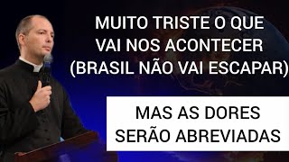 Padre Exorcista Diz Que Vira Grave Crise (Brasil Está Junto) Mas Dores Serão ABREVIADAS 