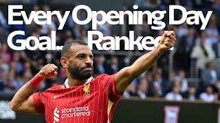 Every Opening Day Goal... RANKED! | Premier League