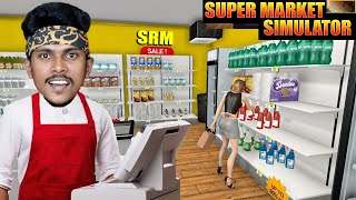 I OPENED MY NEW SUPER MARKET || SUPER MARKET SIMULATOR..?