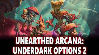 Unearthed Arcana: Underdark Options 2