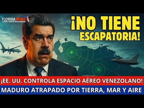 Estados Unidos rodea a Maduro ¿Podrá escapar?