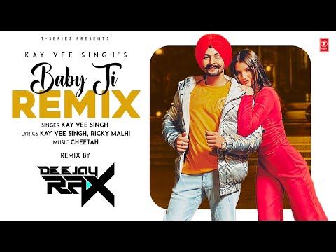 BABY JI REMIX (Video Song) | KAY VEE SINGH | DEEJAY RAX | Latest Punjabi Songs 2024