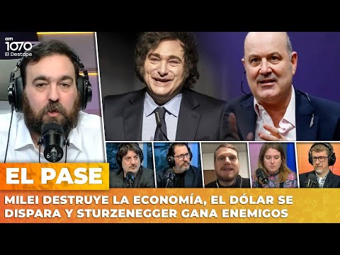 Milei destruye la economía, el dólar sube y Sturzenegger gana enemigos | El Pase con Nico Lantos