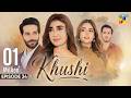 Khushi - Episode 34 - [ENG SUB] 16th Oct 2026 [Sumaiyya Bukhsh, Mariam Ejaz, & Arslan Khan] - HUM TV