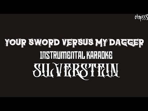 Silverstein | Your Sword Versus My Dagger (Karaoke + Instrumental)