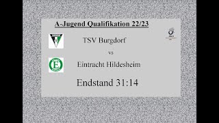 TSV Burgdorf - Eintracht Hildesheim A-Jug. Quali 22/23: Endst 31:14 - Alle Tore im Schnelldurchgang
