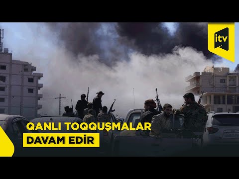 Suriyada toqquşmalar nəticəsində ölənlərin sayı 248 nəfərə çatıb