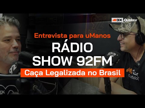 Caça legalizada no Brasil entrevista com uManos rádio show 92FM