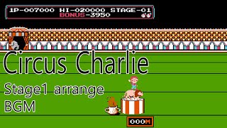 Circus Charlie arrange BGM (Stage1 )