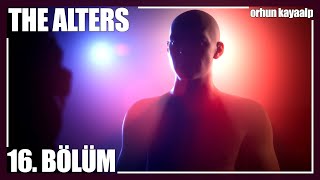 İHANET ve KENDİMİZLE HESAPLAŞMA! - The Alters Bölüm 16