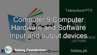 Computer 9 Computer Hardware and Software
Input and output devices