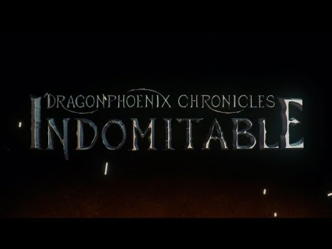 The Dragonphoenix Chronicles: Indomitable - Official Trailer (2013) [HD]