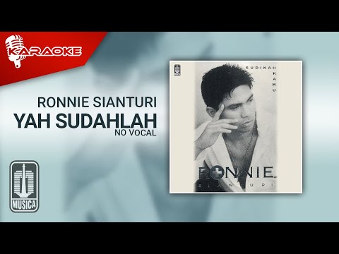 Ronnie Sianturi – Yah Sudahlah (Official Karaoke Video) | No Vocal