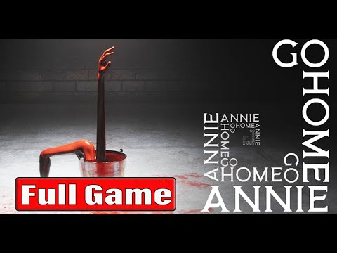 Go Home Annie Full Game Gameplay Walkthrough 4K60FPS (SCP Game)