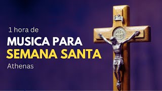1 hora de MÚSICA PARA SEMANA SANTA | Athenas - Música católica