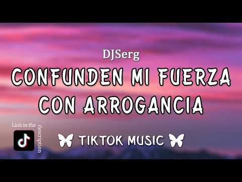 Confunden Mi Fuerza con Arrogancia Corrido Femenino - DJSerg (Corrido Femenino)(Letra/Lyrics)