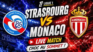 🔴 STRASBOURG vs MONACO - LIVE MATCH J34 | THE LAST DANCE | streaming direct | Ligue 1