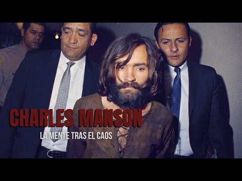 Charles Manson: La MENTE tras el CAOS