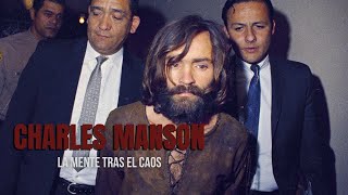 Charles Manson: La MENTE tras el CAOS