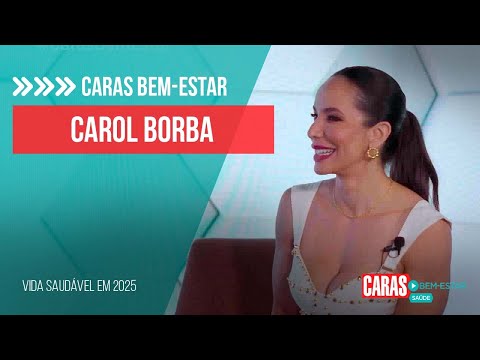 CAROL BORBA DÁ DICAS PRECIOSAS PARA O VERÃO E RELEMBRA TRAJETÓRIA FITNESS