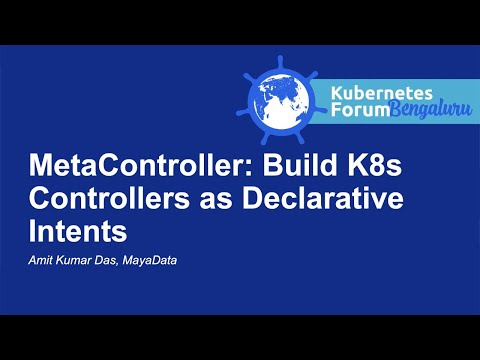 MetaController: Build K8s Controllers as Declarative Intents