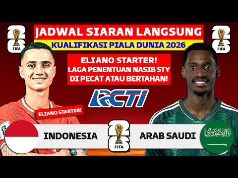 Jadwal Kualifikasi Piala Dunia 2026 - Indonesia vs Arab Saudi - Jadwal Timnas Indonesia Live RCTI