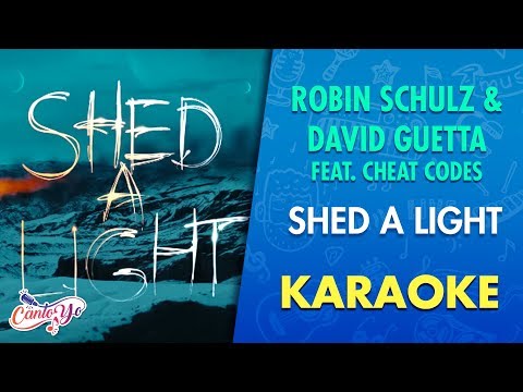 Robin Schulz & David Guetta - Shed A Light ft. Cheat Codes (Karaoke) | CantoYo