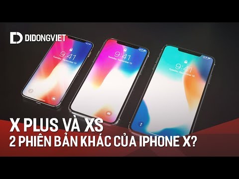(VIETNAMESE) iPhone X sẽ có thêm 2 biến thể là iPhone X Plus và iPhone XS?